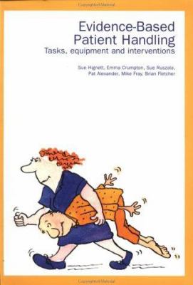 Evidence-based patient handling : tasks, equipment, and interventions