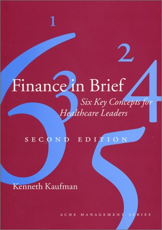 Finance in brief : six key concepts for healthcare leaders