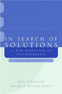 In search of solutions : a new direction in psychotherapy