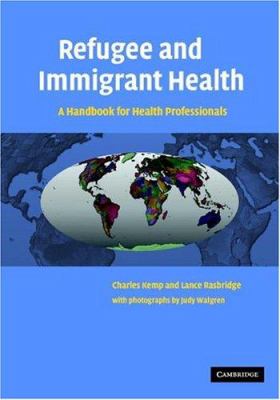 Refugee and immigrant health : a handbook for health professionals