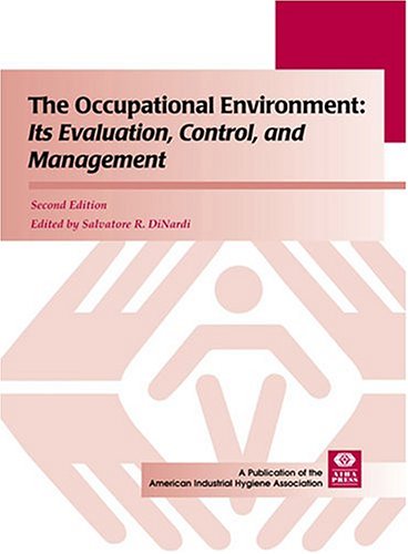 The occupational environment : its evaluation, control, and management