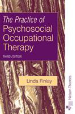 The practice of psychosocial occupational therapy