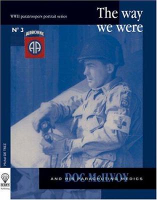 "Doc" Daniel B. McIlvoy, 0-417858 : regimental surgeon, 505th Parachute Infantry Regiment, 82nd Airborne Division