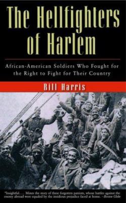 The Hellfighters of Harlem : African-American soldiers who fought for the right to fight for their country