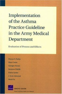 Implementation of the asthma practice guideline in the Army Medical Department : evaluation of process and effects