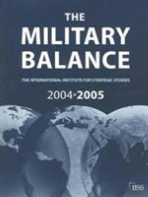 The military balance 2004/2005