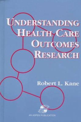Understanding health care outcomes research