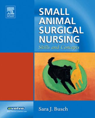 Small animal surgical nursing : skills and concepts