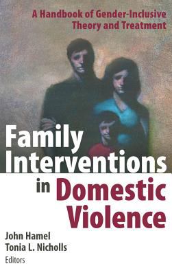 Family interventions in domestic violence : a handbook of gender-inclusive theory and treatment