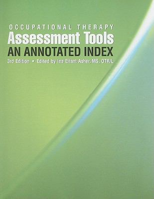 Occupational therapy assessment tools : an annotated index