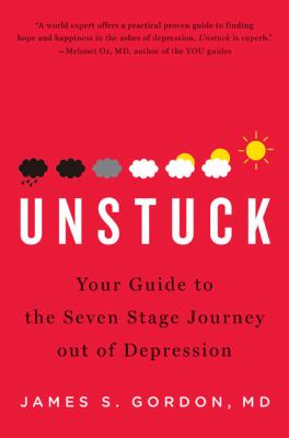Unstuck : your guide to the seven-stage journey out of depression