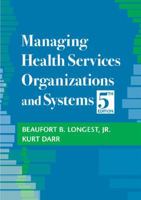 Managing health services organizations and systems