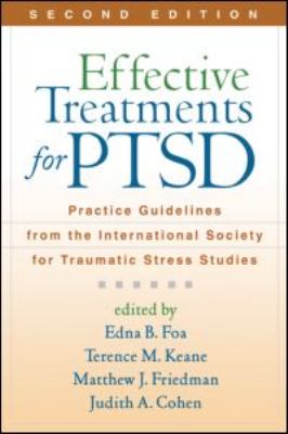 Effective treatments for PTSD : practice guidelines from the International Society for Traumatic Stress Studies