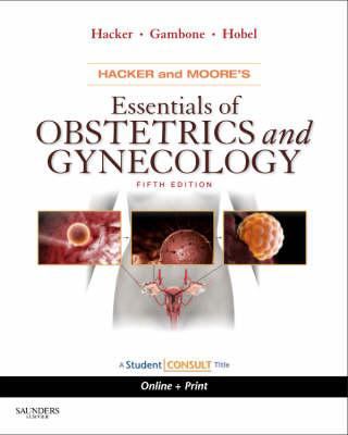 Hacker and Moore's essentials of obstetrics and gynecology