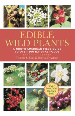 Edible wild plants : a North American field guide to over 200 natural foods