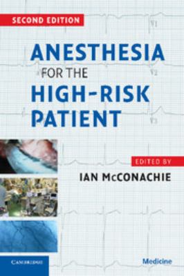 Anesthesia for the high risk patient