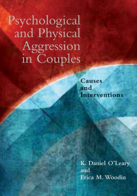 Psychological and physical aggression in couples : causes and interventions