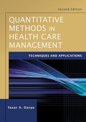 Quantitative methods in health care management : techniques and applications