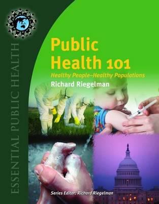 Public health 101 : healthy people--healthy populations