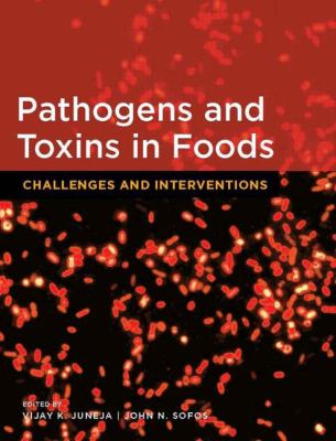 Pathogens and toxins in foods : challenges and interventions