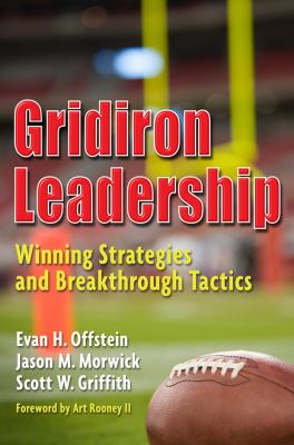 Gridiron leadership : winning strategies and breakthrough tactics
