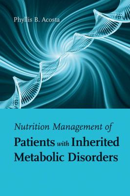 Nutrition management of patients with inherited metabolic disorders