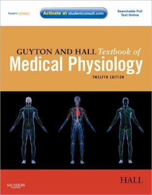 Guyton and Hall textbook of medical physiology