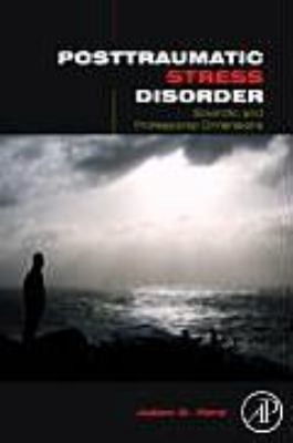 Posttraumatic stress disorder : science and professional dimensions