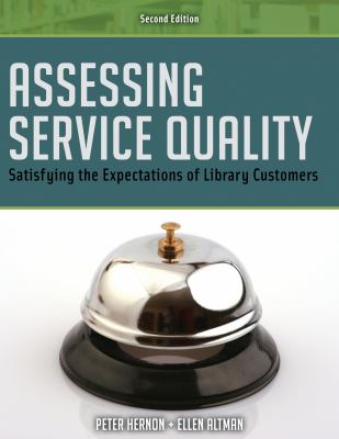 Assessing service quality : satisfying the expectations of library customers