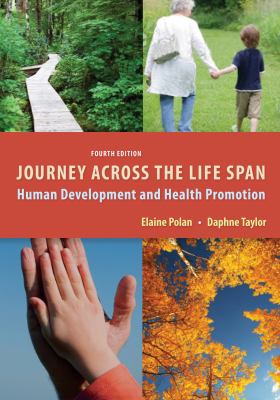 Journey across the life span : human development and health promotion