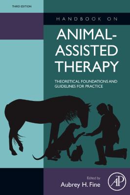 Handbook on animal-assisted therapy : theoretical foundations and guidelines for practice