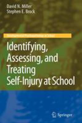 Identifying, assessing, and treating self-injury at school