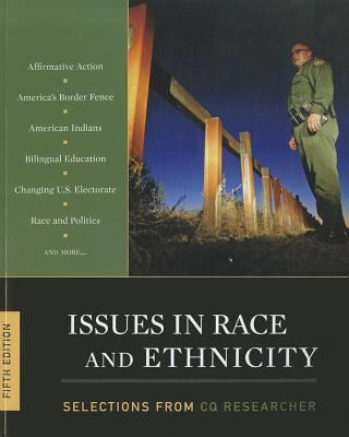 Issues in race and ethnicity : selections from The CQ researcher