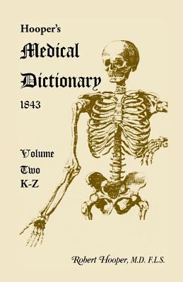 Lexicon medicum = : or, Medical dictionary : containing an explanation of the terms in anatomy, botany, chemistry, materia medica, midwifery, pharmacy, physiology, practice of physic, surgery, and the various branches of natural philosophy connected with medicine : selected, arranged, and compiled, from the best authors