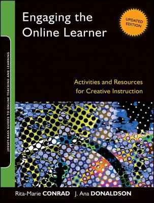 Engaging the online learner, updated : activities and resources for creative instruction