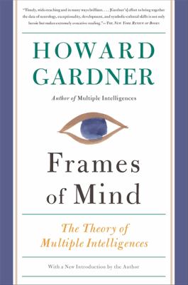 Frames of mind : the theory of multiple intelligences
