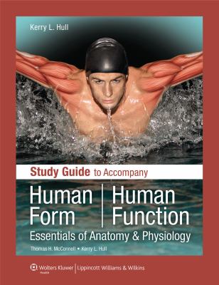 Study guide to accompany : human form, human function : essentials of anatomy & physiology
