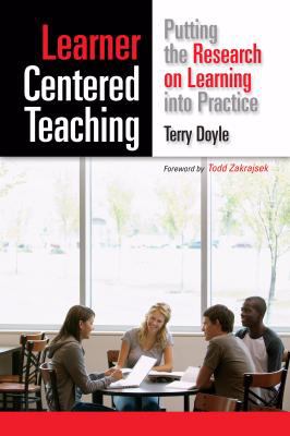 Learner-centered teaching : putting the research on learning into practice