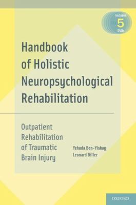 Handbook of holistic neuropsychological rehabilitation : outpatient rehabilitation of traumatic brain injury