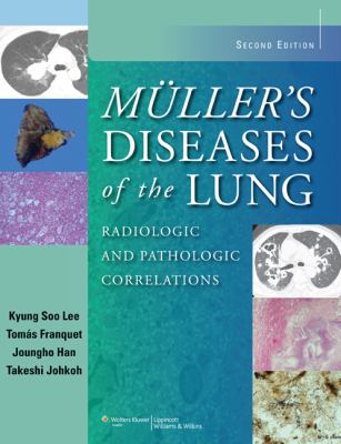 Müller's diseases of the lung : radiologic and pathologic correlations