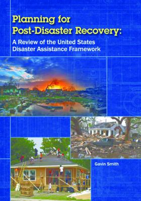 Planning for post-disaster recovery : a review of the United States disaster assistance framework