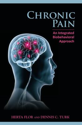 Chronic pain : an integrated biobehavioral approach