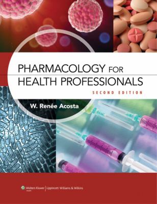 Pharmacology for health professionals.