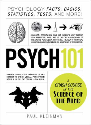 Psych 101 : psychology facts, basics, statistics, tests, and more!