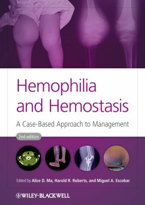 Hemophilia and hemostasis : a case-based approach to management