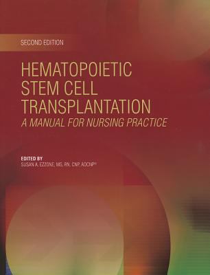 Hematopoietic stem cell transplantation : a manual for nursing practice