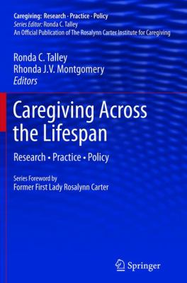 Caregiving across the lifespan : research, practice, policy
