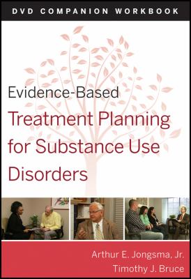 Evidence-based treatment planning for substance use disorder : DVD companion workbook