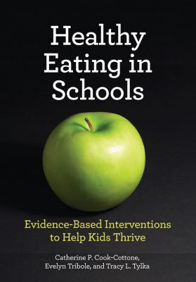 Healthy eating in schools : evidence-based interventions to help kids thrive