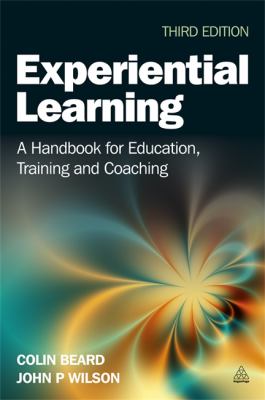Experiential learning : a handbook for education, training and coaching